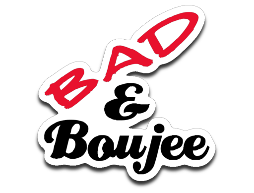 Bad & Boujee Decal